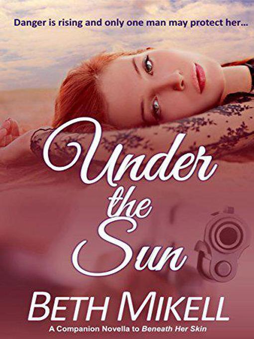 Title details for Under the Sun by Beth Mikell - Available